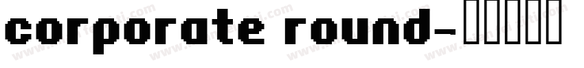 corporate round字体转换